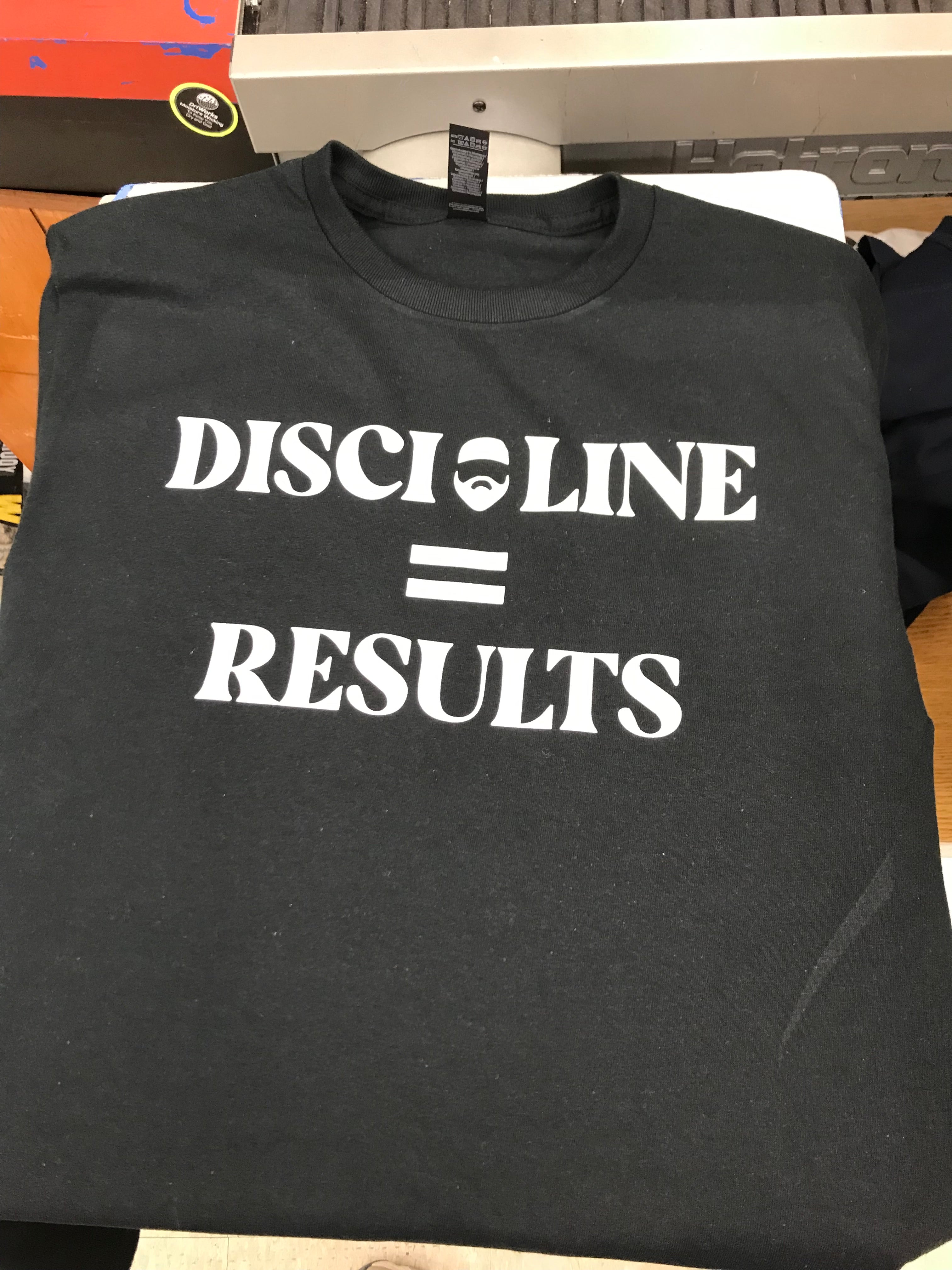Discipline = Results T-Shirt